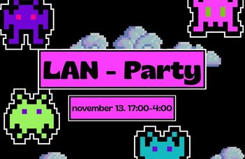 Join the LAN Party!  A night of gaming, fun, and community!